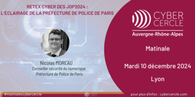 Nicolas MOREAU - Matinale CyberCercle Auvergne-Rhône-Alpes