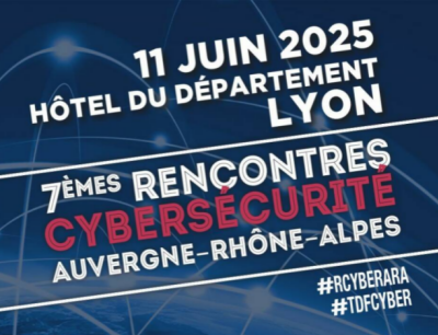 Les Rencontres de la Cybersécurité Auvergne-Rhône-Alpes 2025