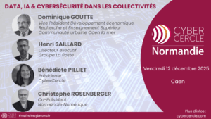 Matinale CyberCercle Normandie, Caen le 12 décembre 2025