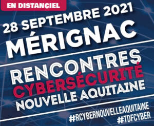 Les Rencontres de la Cybersécurité Nouvelle-Aquitaine 2021