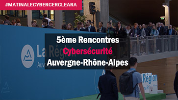Rencontres cybersécurité Auvergne-rhone-alpes de cybercercle