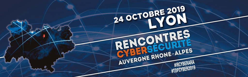 RCyber 2019 : Rencontres cybersécurité Auvergne-Rhône-Alpes